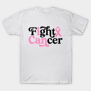 I Can Fight Cancer - Breast Cancer Support  - Survivor - Awareness Pink Ribbon Black Font T-Shirt